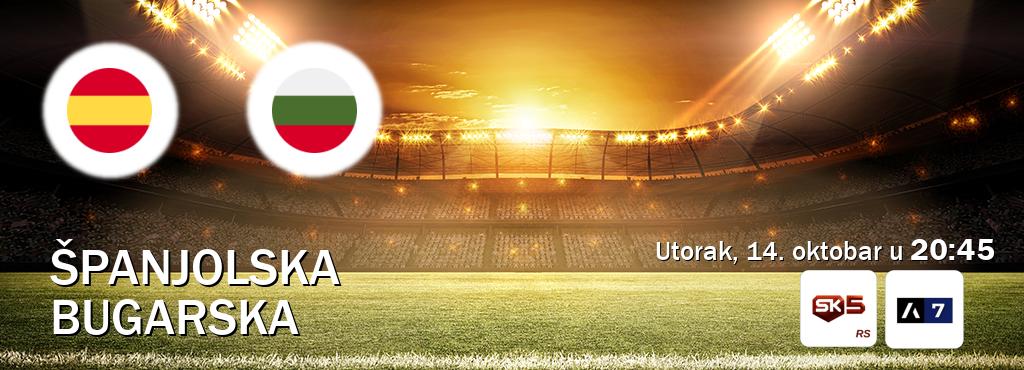 Izravni prijenos utakmice Španjolska i Bugarska pratite uživo na Sportklub 5 i Arena Sport 7 (utorak, 14. oktobar u 20:45). Izravni prijenos utakmice Španjolska i Bugarska pratite uživo na Sportklub 5 i Arena Sport 7 (utorak, 14. oktobar u 20:45).