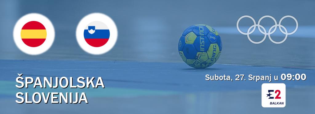Izravni prijenos utakmice Španjolska i Slovenija pratite uživo na Eurosport 2 (Subota, 27. Srpanj u  09:00).