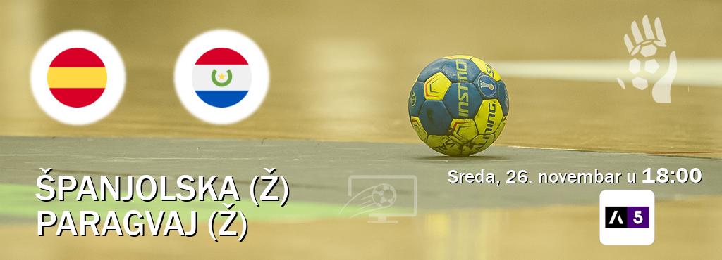 Izravni prijenos utakmice Španjolska (Ž) i Paragvaj (Ž) pratite uživo na Arena Sport 5 (sreda, 26. novembar u  18:00).