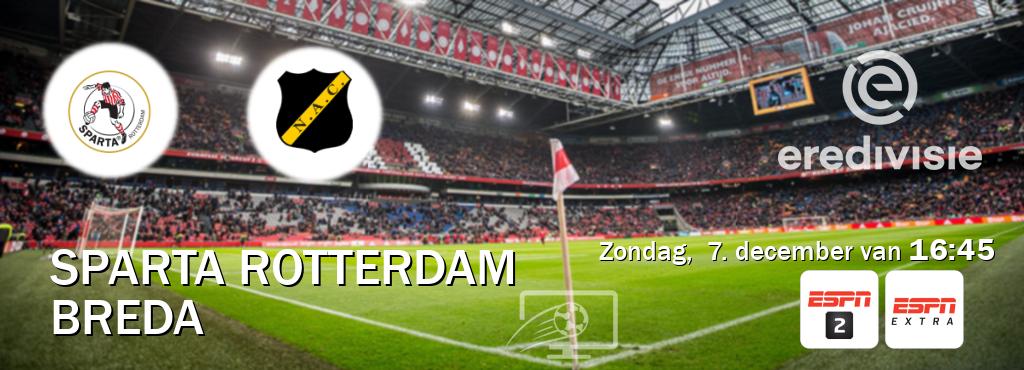 Wedstrijd tussen Sparta Rotterdam en Breda live op tv bij ESPN 2, ESPN Extra (zondag,  7. december van  16:45).