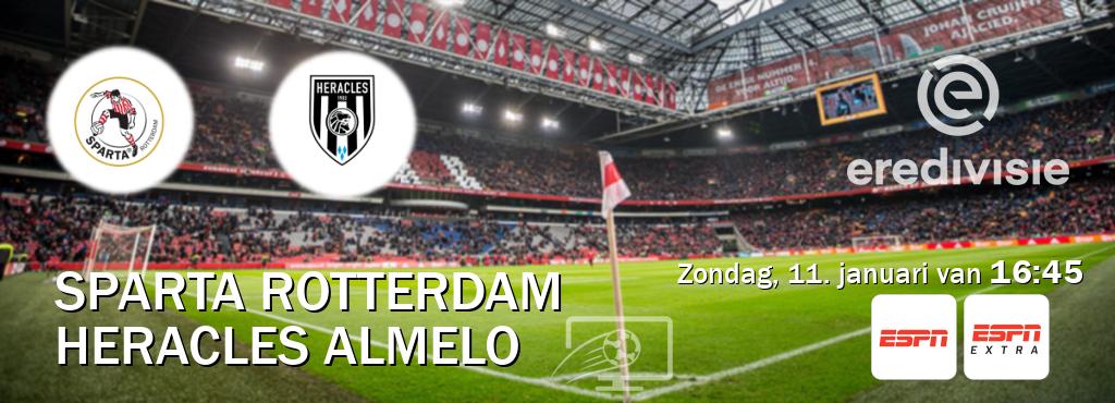 Wedstrijd tussen Sparta Rotterdam en Heracles Almelo live op tv bij ESPN 1, ESPN Extra (zondag, 11. januari van  16:45).