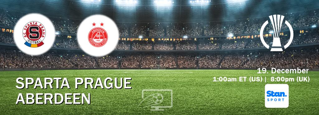 You can watch game live between Sparta Prague and Aberdeen on Stan Sport(AU).
