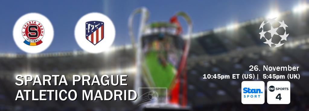 You can watch game live between Sparta Prague and Atletico Madrid on Stan Sport(AU) and TNT Sports 4(UK).