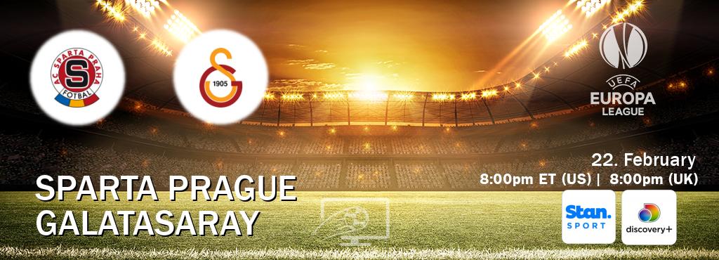 You can watch game live between Sparta Prague and Galatasaray on Stan Sport(AU) and Discovery +(UK).