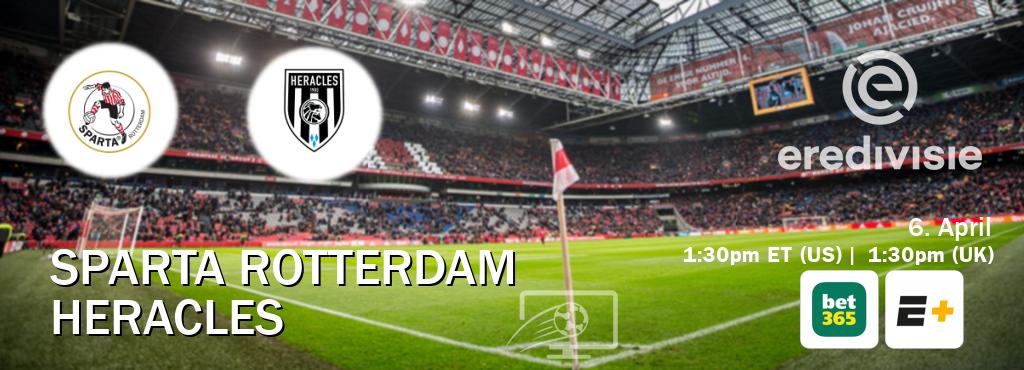You can watch game live between Sparta Rotterdam and Heracles on bet365(UK) and ESPN+(US).