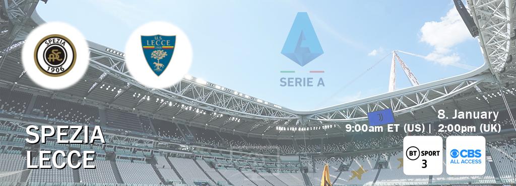 You can watch game live between Spezia and Lecce on BT Sport 3 and CBS All Access.
