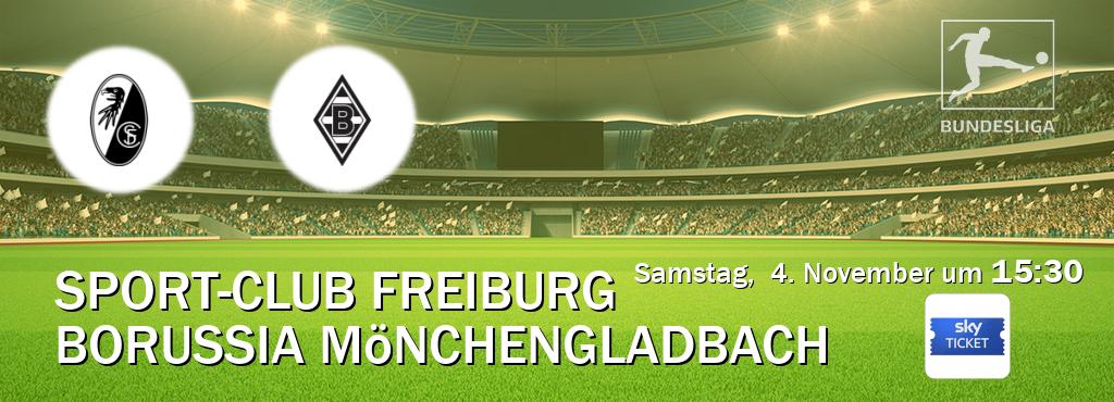 Das Spiel zwischen Sport-Club Freiburg und Borussia Mönchengladbach wird am Samstag,  4. November um  15:30, live vom Sky Ticket übertragen.