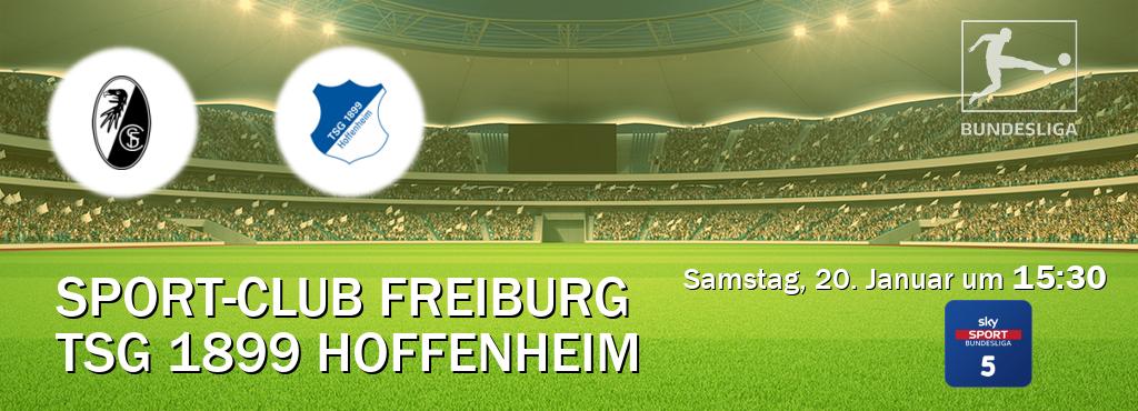Das Spiel zwischen Sport-Club Freiburg und TSG 1899 Hoffenheim wird am Samstag, 20. Januar um  15:30, live vom Sky Bundesliga 5 übertragen.