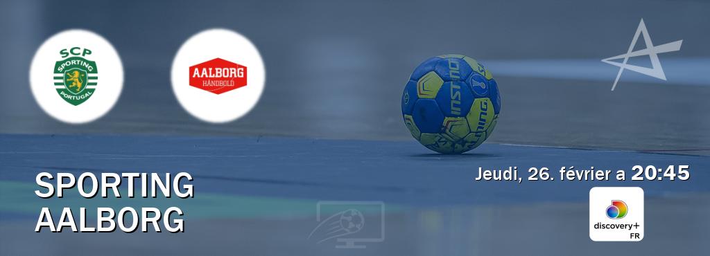 Match entre Sporting et Aalborg en direct à la Discovery + (jeudi, 26. février a 20:45). Match entre Sporting et Aalborg en direct à la Discovery + (jeudi, 26. février a 20:45).