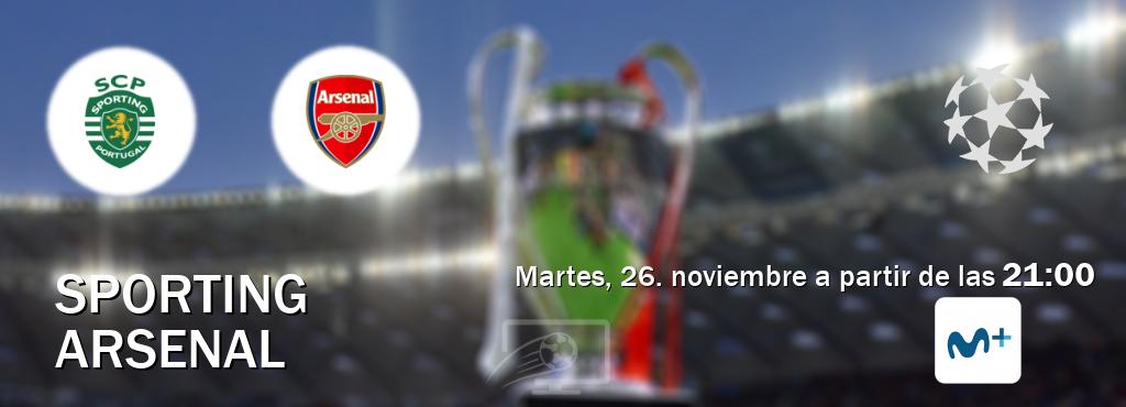 El partido entre Sporting y Arsenal será retransmitido por Movistar Liga de Campeones  (martes, 26. noviembre a partir de las  21:00).