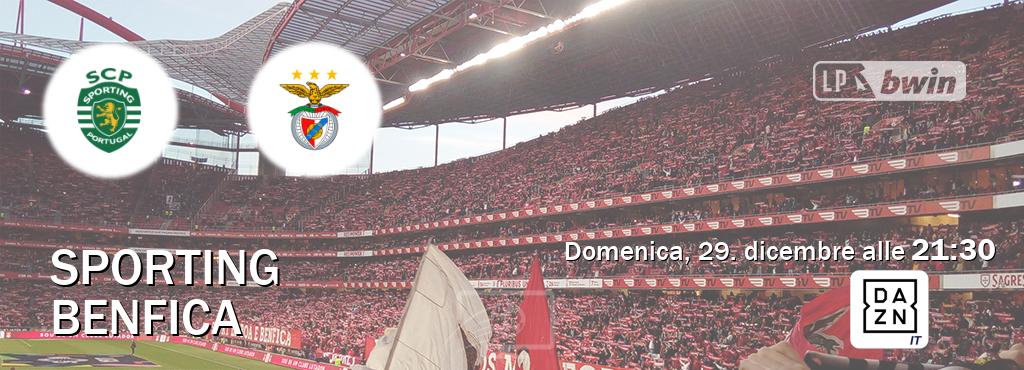 Il match Sporting - Benfica sarà trasmesso in diretta TV su DAZN Italia (ore 21:30)