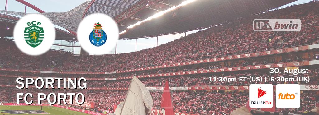You can watch game live between Sporting and FC Porto on TrillerTV Plus and fuboTV(US). You can watch game live between Sporting and FC Porto on TrillerTV Plus and fuboTV(US).