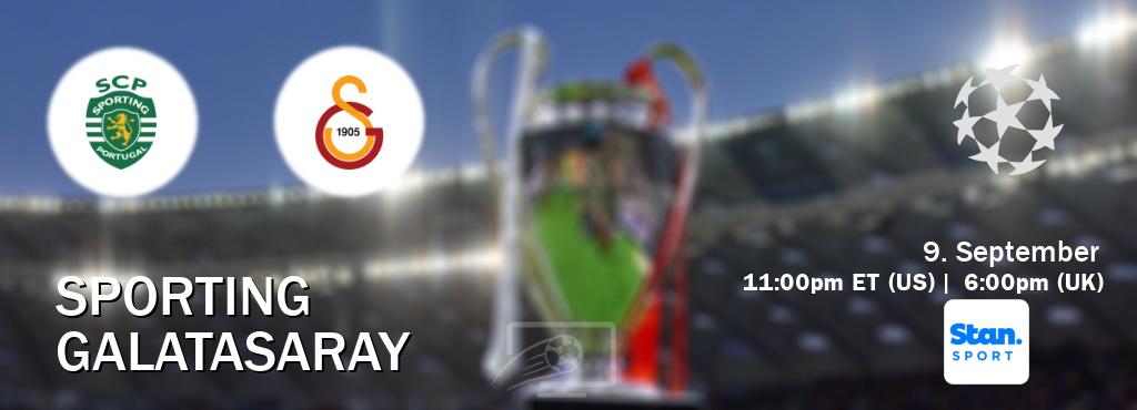 You can watch game live between Sporting and Galatasaray on Stan Sport(AU). You can watch game live between Sporting and Galatasaray on Stan Sport(AU).