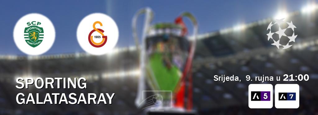 Izravni prijenos utakmice Sporting i Galatasaray pratite uživo na Arena Sport 5 i Arena Sport 7 (srijeda,  9. rujna u  21:00).