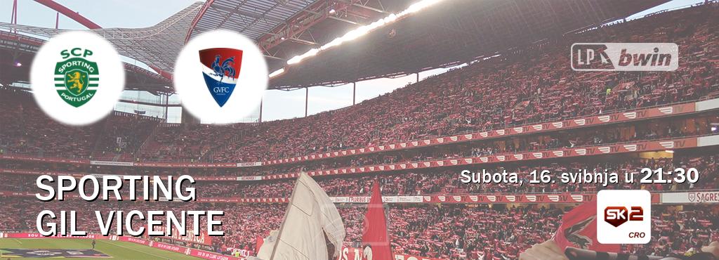 Izravni prijenos utakmice Sporting i Gil Vicente pratite uživo na Sportklub 2 (subota, 16. svibnja u 21:30). Izravni prijenos utakmice Sporting i Gil Vicente pratite uživo na Sportklub 2 (subota, 16. svibnja u 21:30).
