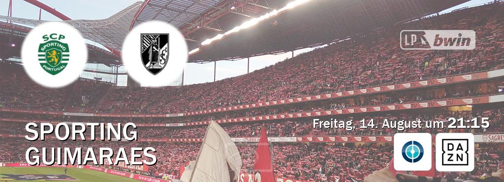 Das Spiel zwischen Sporting und Guimaraes wird am Freitag, 14. August um  21:15, live vom Sportdigital FUSSBALL und DAZN übertragen.