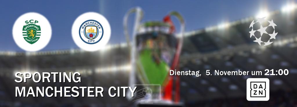 Das Spiel zwischen Sporting und Manchester City wird am Dienstag,  5. November um  21:00, live vom DAZN übertragen.