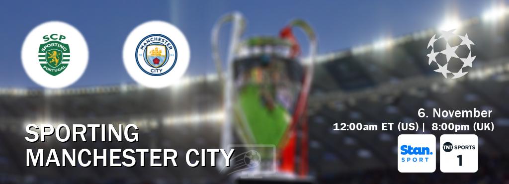 You can watch game live between Sporting and Manchester City on Stan Sport(AU) and TNT Sports 1(UK).