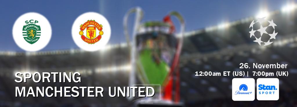 You can watch game live between Sporting and Manchester United on Paramount+(US) and Stan Sport(AU). You can watch game live between Sporting and Manchester United on Paramount+(US) and Stan Sport(AU).
