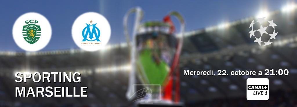 Match entre Sporting et Marseille en direct à la Canal+ Live 1 (mercredi, 22. octobre a 21:00). Match entre Sporting et Marseille en direct à la Canal+ Live 1 (mercredi, 22. octobre a 21:00).