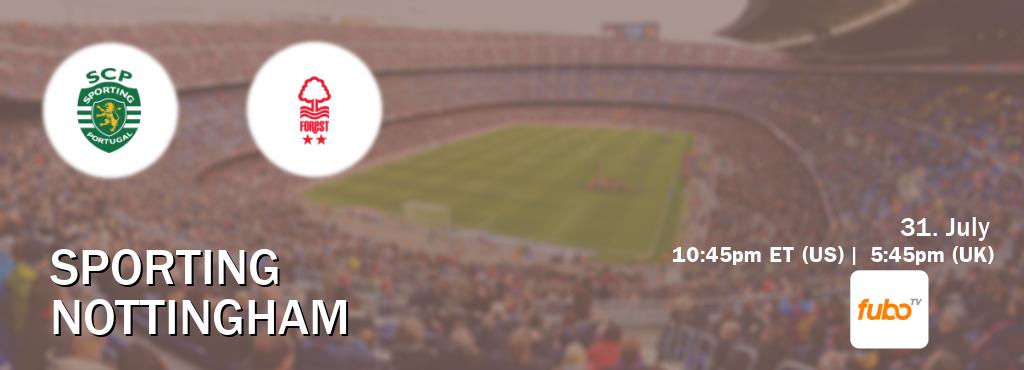 You can watch game live between Sporting and Nottingham on fuboTV(US).