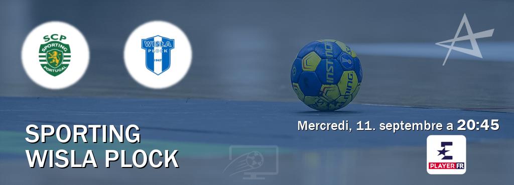 Match entre Sporting et Wisla Plock en direct à la Eurosport Player FR (mercredi, 11. septembre a  20:45).