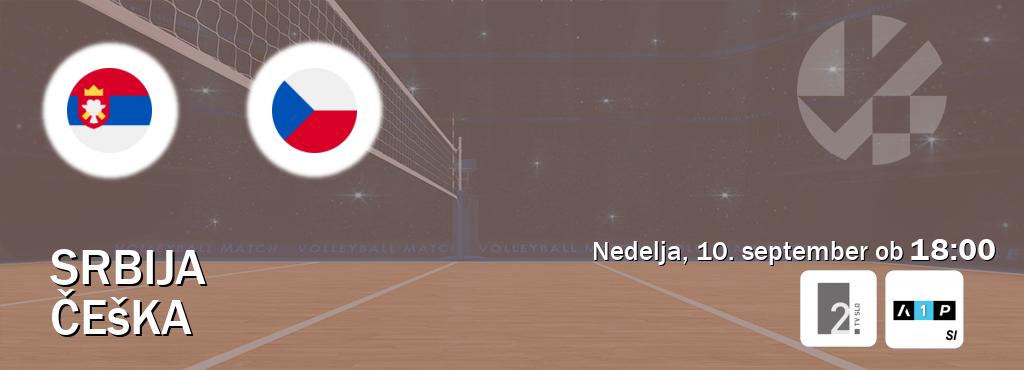 Ne zamudi prenosa tekme Srbija - Češka v živo na TV Slo 2 in Arena Sport Premium.