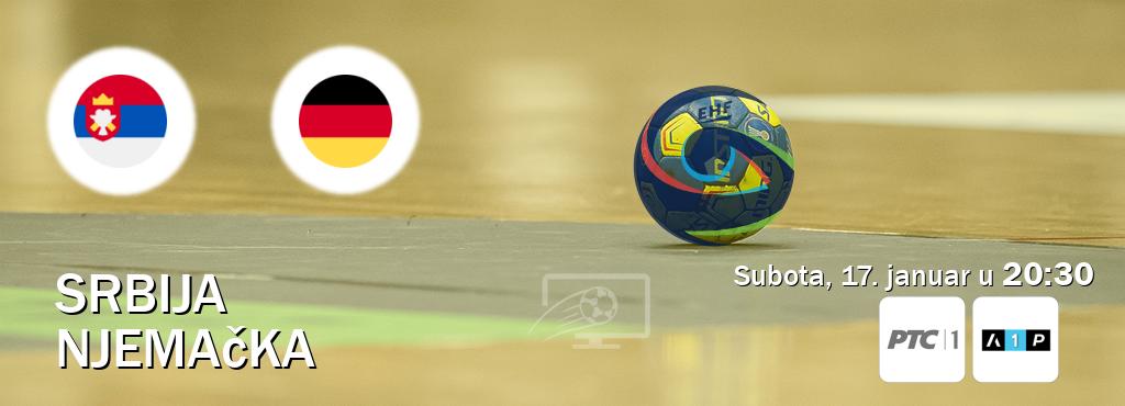 Izravni prijenos utakmice Srbija i Njemačka pratite uživo na RTS 1 i Arena Premium 1 (subota, 17. januar u  20:30).