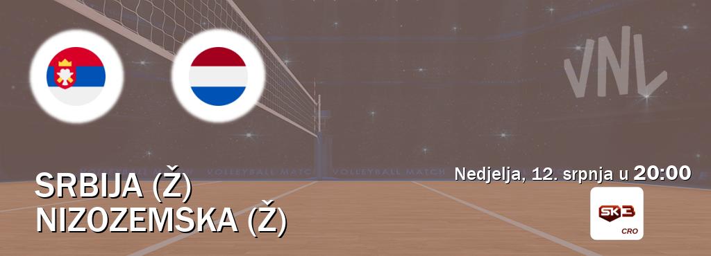 Izravni prijenos utakmice Srbija (Ž) i Nizozemska (Ž) pratite uživo na Sportklub 3 (nedjelja, 12. srpnja u  20:00).