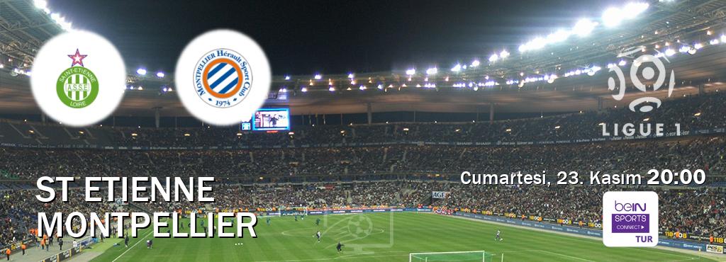 Karşılaşma St Etienne - Montpellier Bein Sports Connect'den canlı yayınlanacak (Cumartesi, 23. Kasım  20:00).