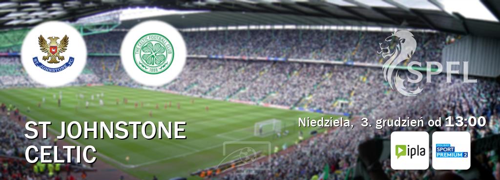 Gra między St Johnstone i Celtic transmisja na żywo w IPLA i Polsat Sport Premium 2 (niedziela,  3. grudzień od  13:00).