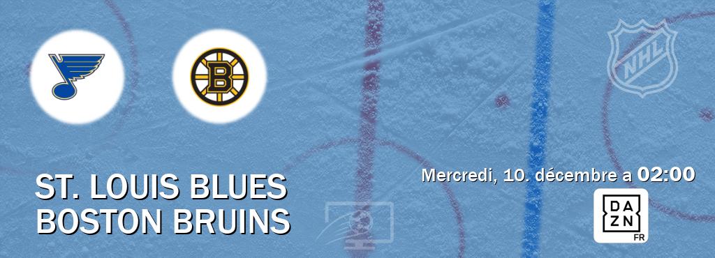Match entre St. Louis Blues et Boston Bruins en direct à la DAZN (mercredi, 10. décembre a  02:00).