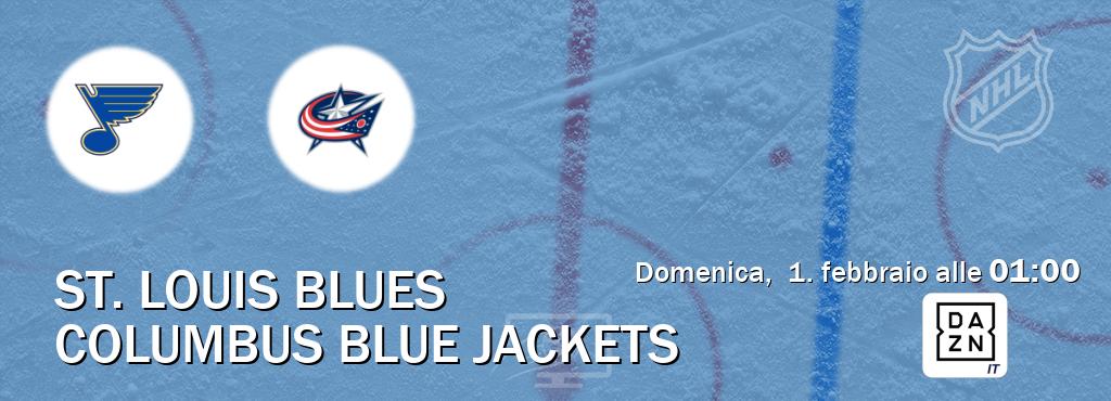 Il match St. Louis Blues - Columbus Blue Jackets sarà trasmesso in diretta TV su DAZN Italia (ore 01:00)