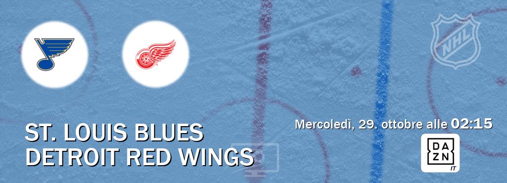 Il match St. Louis Blues - Detroit Red Wings sarà trasmesso in diretta TV su DAZN Italia (ore 02:15) Il match St. Louis Blues - Detroit Red Wings sarà trasmesso in diretta TV su DAZN Italia (ore 02:15)