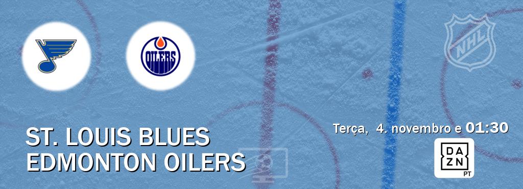 Jogo entre St. Louis Blues e Edmonton Oilers tem emissão DAZN (terça,  4. novembro e  01:30).