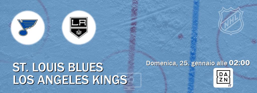 Il match St. Louis Blues - Los Angeles Kings sarà trasmesso in diretta TV su DAZN Italia (ore 02:00)