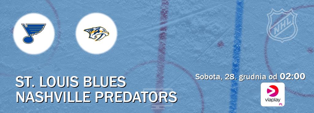 Gra między St. Louis Blues i Nashville Predators transmisja na żywo w Viaplay Polska (sobota, 28. grudnia od  02:00).