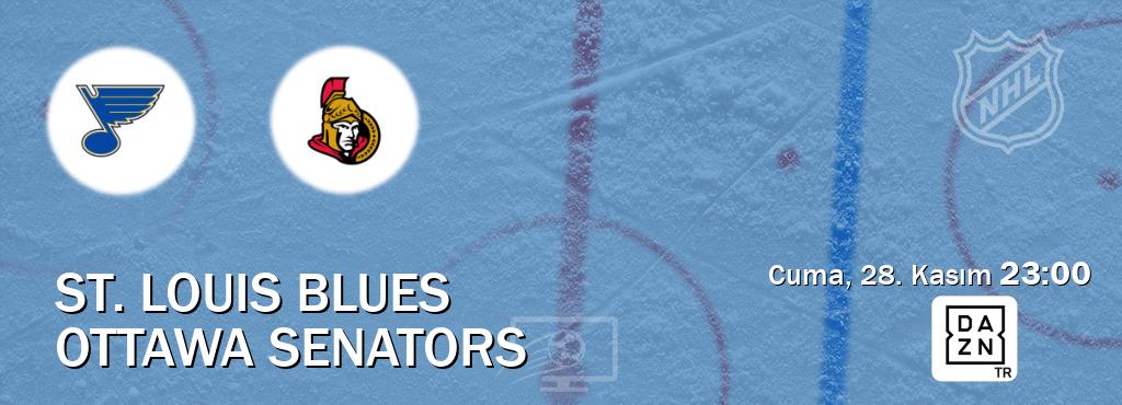 Karşılaşma St. Louis Blues - Ottawa Senators DAZN'den canlı yayınlanacak (Cuma, 28. Kasım  23:00).