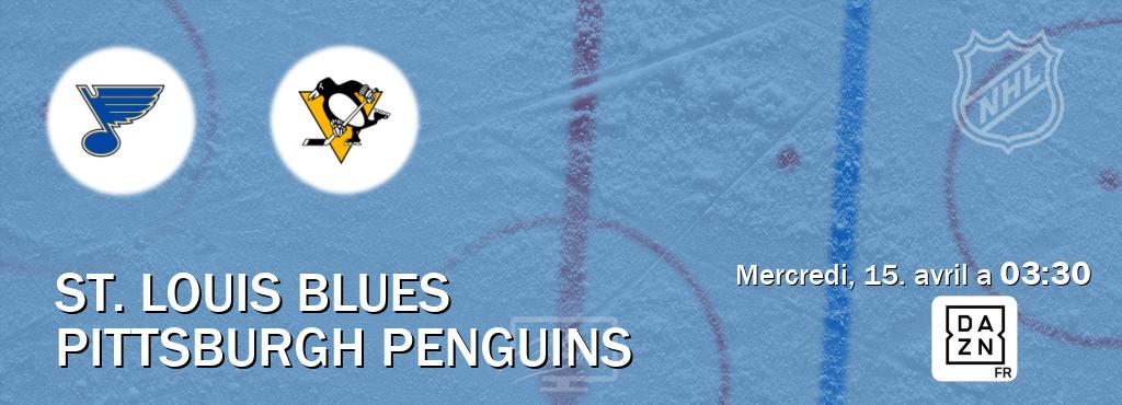 Match entre St. Louis Blues et Pittsburgh Penguins en direct à la DAZN (mercredi, 15. avril a  03:30).