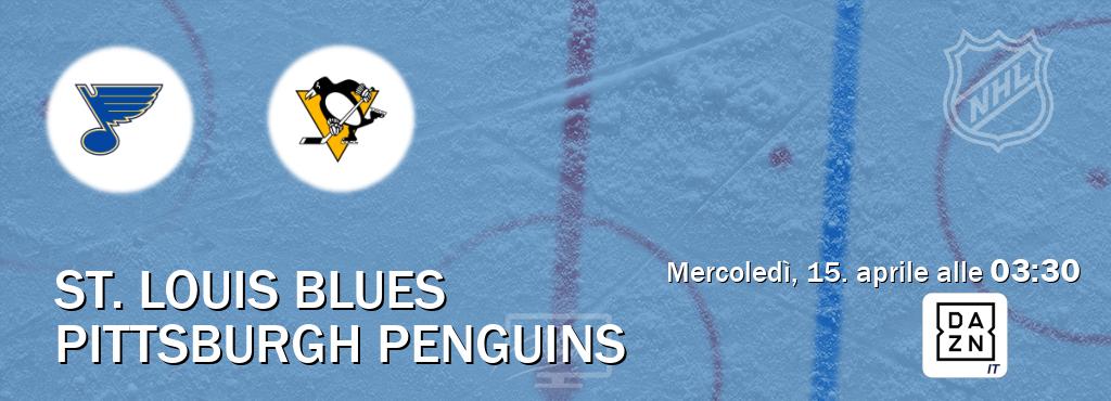 Il match St. Louis Blues - Pittsburgh Penguins sarà trasmesso in diretta TV su DAZN Italia (ore 03:30)