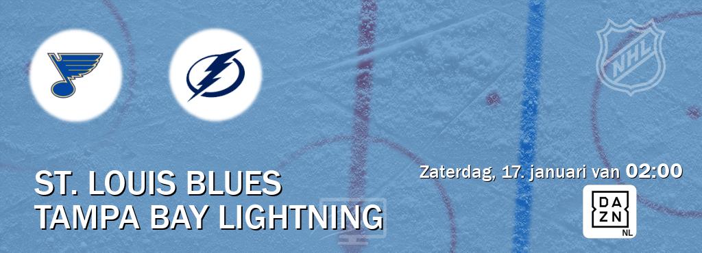 Wedstrijd tussen St. Louis Blues en Tampa Bay Lightning live op tv bij DAZN (zaterdag, 17. januari van  02:00).