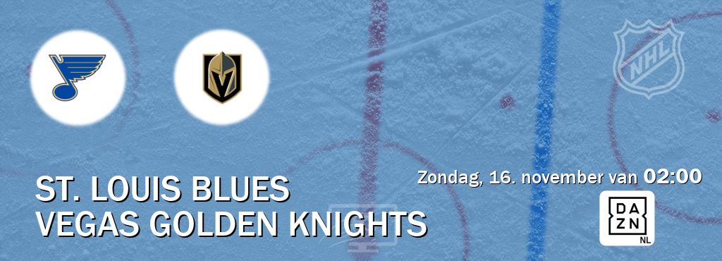 Wedstrijd tussen St. Louis Blues en Vegas Golden Knights live op tv bij DAZN (zondag, 16. november van 02:00). Wedstrijd tussen St. Louis Blues en Vegas Golden Knights live op tv bij DAZN (zondag, 16. november van 02:00).