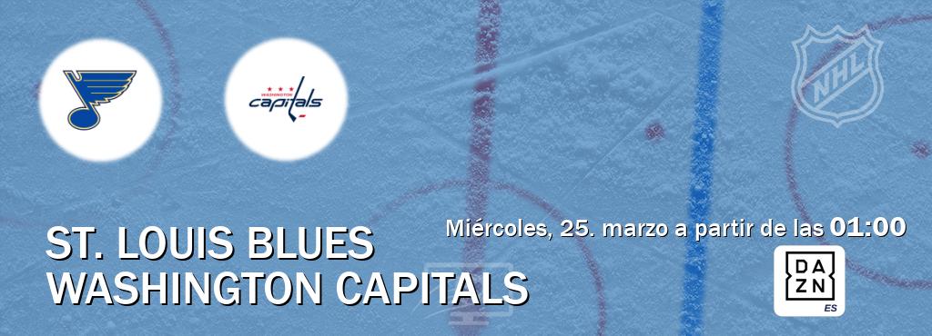 El partido entre St. Louis Blues y Washington Capitals será retransmitido por DAZN España (miércoles, 25. marzo a partir de las  01:00).