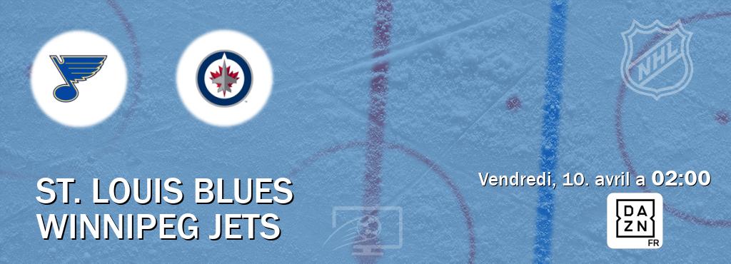 Match entre St. Louis Blues et Winnipeg Jets en direct à la DAZN (vendredi, 10. avril a  02:00).