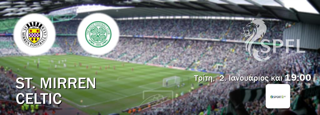 Παρακολουθήστ ζωντανά St. Mirren - Celtic από το Cosmote Sport 1 (19:00).