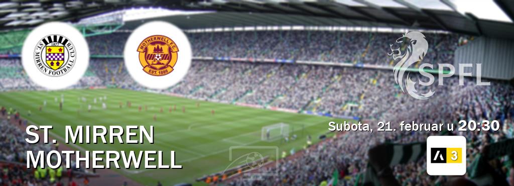 Izravni prijenos utakmice St. Mirren i Motherwell pratite uživo na Arena Sport 3 (subota, 21. februar u 20:30). Izravni prijenos utakmice St. Mirren i Motherwell pratite uživo na Arena Sport 3 (subota, 21. februar u 20:30).