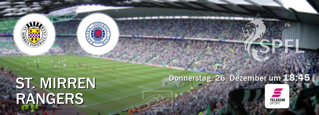 Das Spiel zwischen St. Mirren und Rangers wird am Donnerstag, 26. Dezember um  18:45, live vom Magenta Sport übertragen.