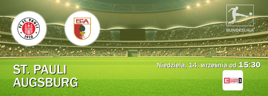 Gra między St. Pauli i Augsburg transmisja na żywo w Eleven Sports 3 (niedziela, 14. września od 15:30). Gra między St. Pauli i Augsburg transmisja na żywo w Eleven Sports 3 (niedziela, 14. września od 15:30).