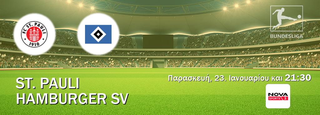 Παρακολουθήστ ζωντανά St. Pauli - Hamburger SV από το Nova Sports 3 (21:30). Παρακολουθήστ ζωντανά St. Pauli - Hamburger SV από το Nova Sports 3 (21:30).
