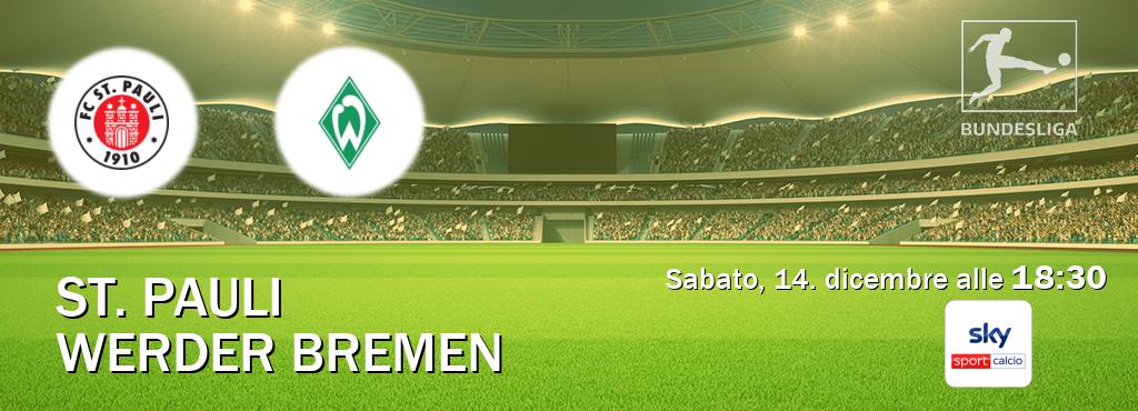 Il match St. Pauli - Werder Bremen sarà trasmesso in diretta TV su Sky Sport Calcio (ore 18:30)